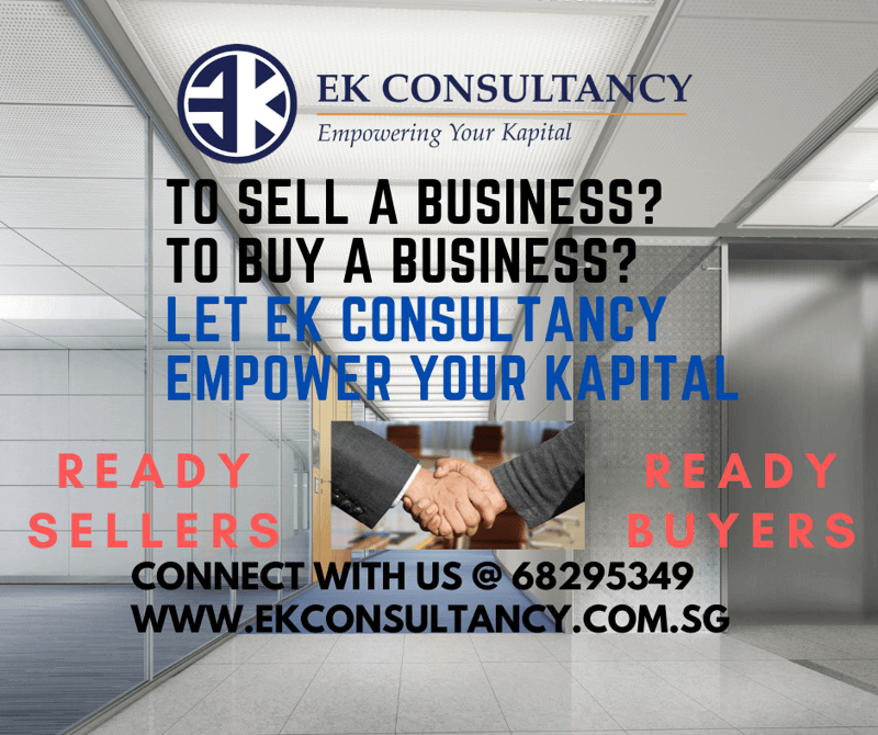 (Expired)Sell Your Business? EK Consultancy Is The Choice Broker *** Connect +65 68295349 ***