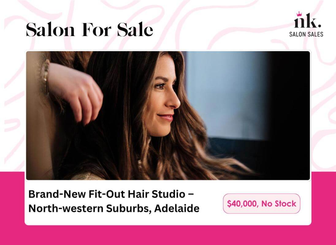 For Sale: Brand-New Fit-Out Hair Studio  North-western Suburbs, Adelaide