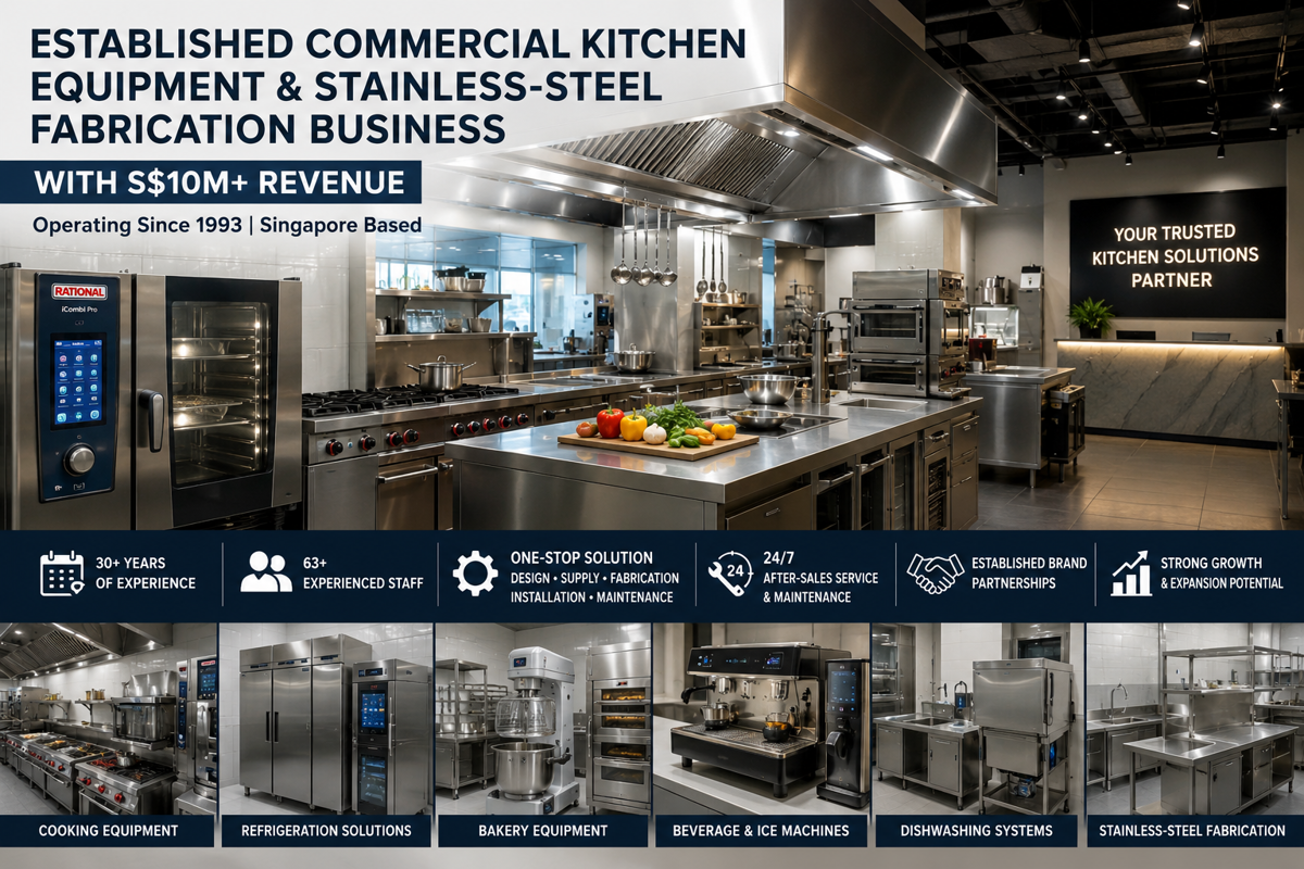 Established Commercial Kitchen Equipment & Stainless-Steel Fabrication Business With S$10M+ Revenue
