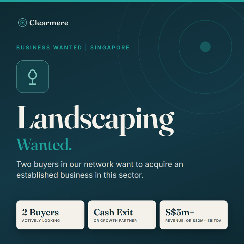 Selling Your Landscaping Company? Two Acquirers Looking In Singapore