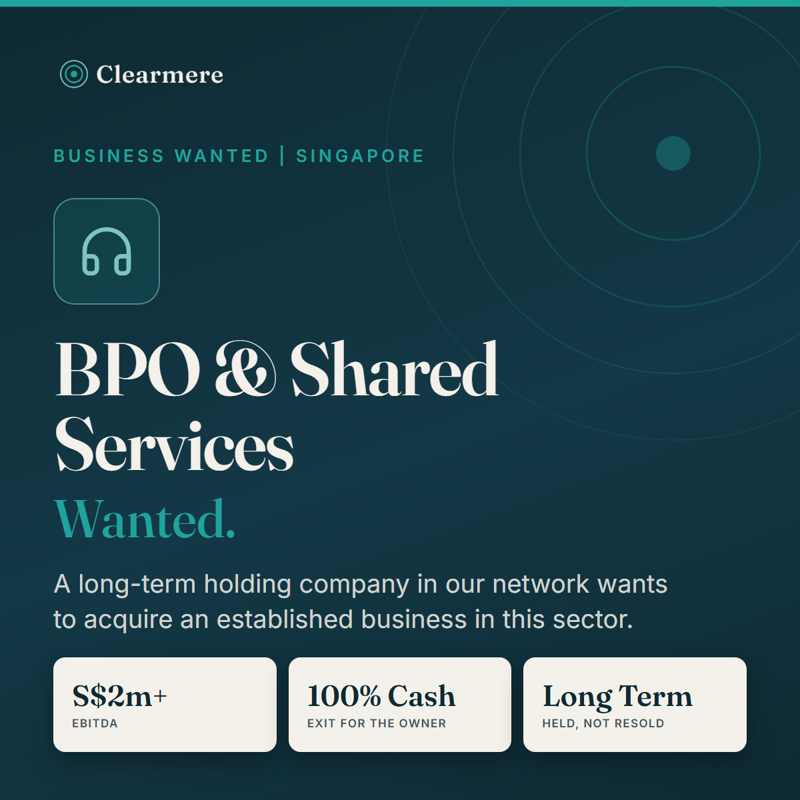 Selling Your Bpo Company? Long-Term Buyer Looking In Singapore