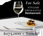 FOR SALE: Fremantle Restaurant  $130K Monthly Turnover | $275,000 + Stock